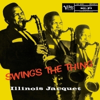 Illinois Jacquet Swing S The Thing