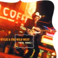 Wylie & Wild West Show Total Yodel