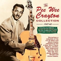 Crayton, Pee Wee Pee Wee Crayton Collection 1947-62