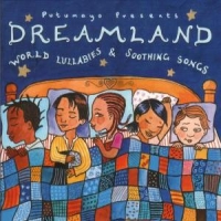 Putumayo Presents Dreamland World Lullabies & Soothin