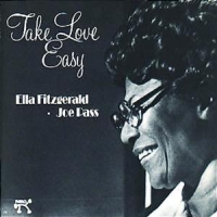 Fitzgerald, Ella / Pass, Joe Take Love Easy