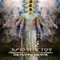 Juno Reactor Mutant Theatre