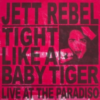 Jett Rebel Tight Like A Baby Tiger