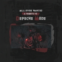 Various All I Ever Wanted- Tribute To Depec