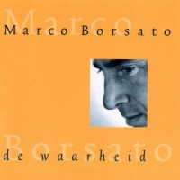 Borsato, Marco De Waarheid