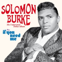 Burke, Solomon Solomon Burke & If You Need Me