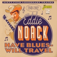 Noack, Eddie Have Blues, Will Travel