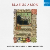 Huelgas Ensemble & Paul Van Nevel Blasius Amon: Sacred Works