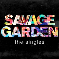 Savage Garden Savage Garden - The Singles