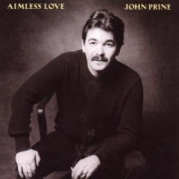 Prine, John Aimless Love