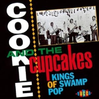 Cookie & The Cupcakes Kings Of Swamp Pop