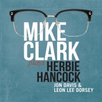 Clark, Mike Mike Clark Plays Herbie Hancock