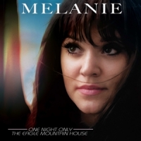 Melanie One Night Only- The Eagle Mountian