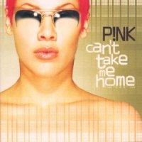 Pink Can't Take Me Home