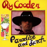 Cooder, Ry Paradise And Lunch