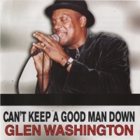 Washington, Glen Can T Keep A Good Man Down