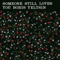 Someone Still Loves You Boris Yeltsin Broom