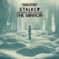 Artemiev, Edward Stalker / The Mirror: Music From Andrey Tarkovsky's Mot