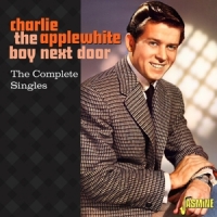 Applewhite, Charlie The Boy Next Door - The Complete Singles