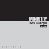 Ministry Twelve Inch Singles 1981-1984