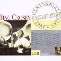 Crosby, Bing Centennial Collection