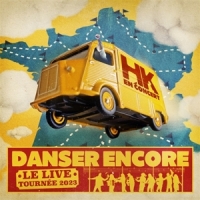 Hk Danser Encore, Le Live