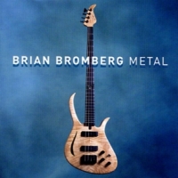 Bromberg, Brian Metal