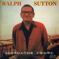 Sutton, Ralph Alligator Crawl