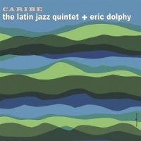 Dolphy, Eric -and The Latin Jazz Qu Caribe