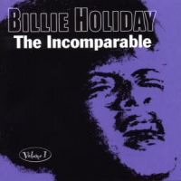 Holiday, Billie Incomparable Vol.1