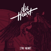 Die Heart Stay Heart