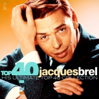 Brel, Jacques Top 40 - Jacques Brel