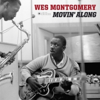 Montgomery, Wes Movin' Along