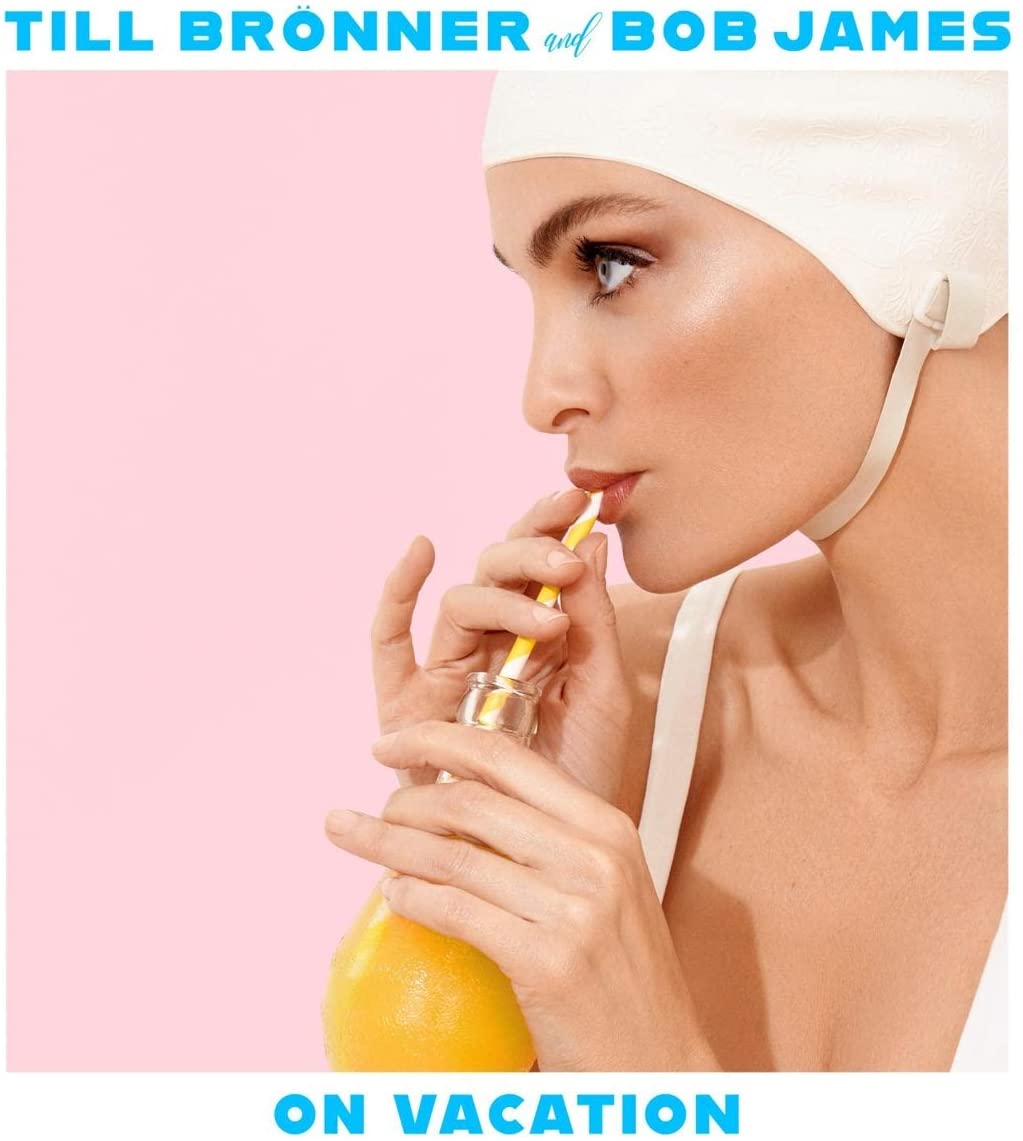 Bronner, Till & Bob James On Vacation