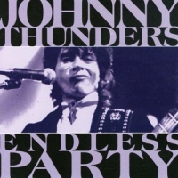 Thunders, Johnny Endless Party