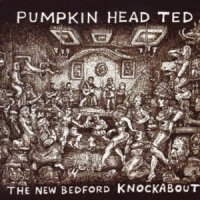 Ted, Pumpkin Head The New Bedford Knockabout