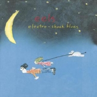 Eels Electro-shock Blues