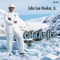 Hooker, John Lee -jr- Cold As Ice