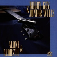 Guy, Buddy & Junior Wells Alone & Acoustic