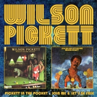 Pickett, Wilson Pickett In The Pocket/join Me And Let's Be Free