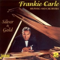 Carle, Frankie Silver And Gold