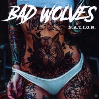 Bad Wolves N.a.t.i.o.n.