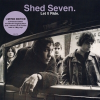 Shed Seven Let It Ride -ltd-