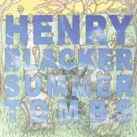 Henry Blacker Summer Tombs & Hungry Dogs