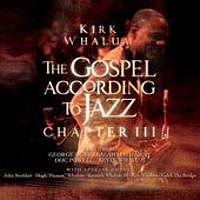 Whalum, Kirk Gospel According To Jazz Iii