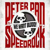 Peter Pan Speed Rock We Want Blood