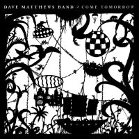 Matthews, Dave -band- Come Tomorrow