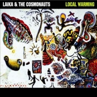 Laika & The Cosmonauts Local Warming
