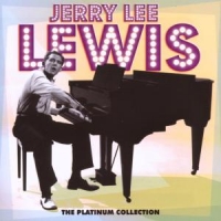 Lewis, Jerry Lee Platinum Collection