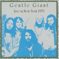 Gentle Giant Live In New York